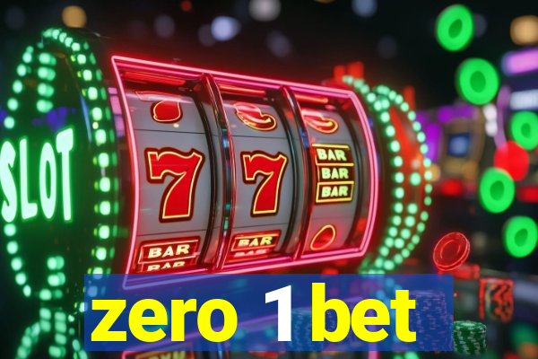 zero 1 bet